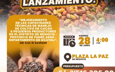 LANZAMIENTO DEL PROYECTO DE INNOVACIÓN CACAOTERA EN NESHUYA