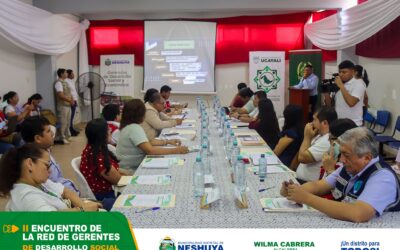 Neshuyá fue sede del II Encuentro de la Red de Gerentes de Desarrollo Social de la Región Ucayali