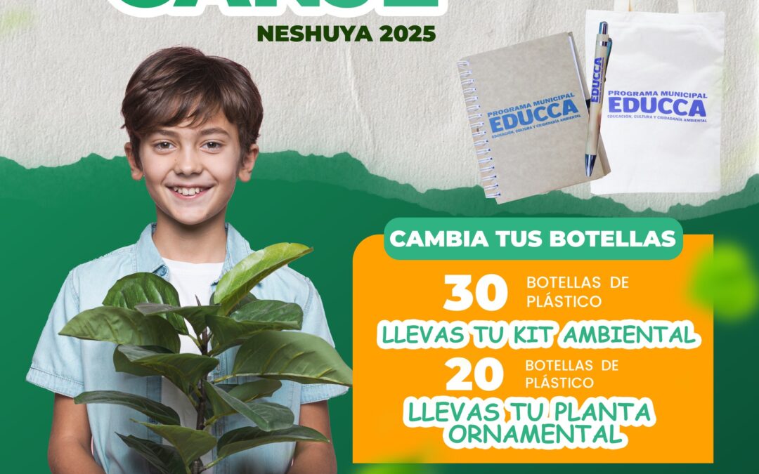 ♻ ¡Llega el EcoCanje Neshuya 2025!